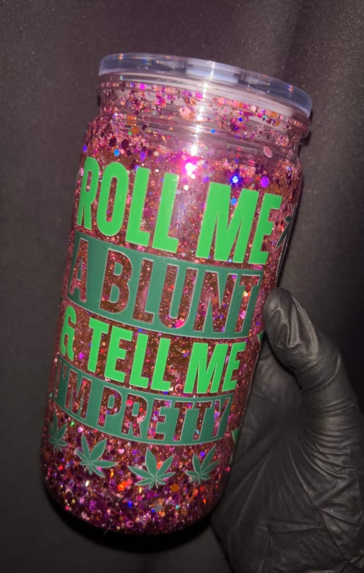 handmade “roll me a blunt & tell me i’m pretty” tumbler 😮‍💨